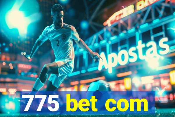 775 bet com